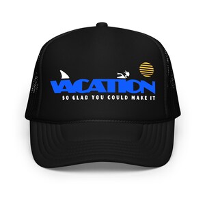 Vacation Foam trucker hat