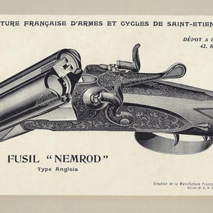 May include: A black and silver shotgun with intricate engravings. The shotgun is labeled "FUSIL "NEMROD" Type Anglais". The text "MANUFACTURE FRANÇAISE D'ARMES ET CYCLES DE SAINT-ETIENNE (Loire)" and "DÉPOT A PARIS 42, Rue du Louvre" is also visible.