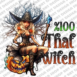 Halloween Witch Png, Witchy Png, That Witch Png, Ghost Png, Halloween Png, Spooky Png, Trick Or Treat, Sublimation Designs, Digital Download