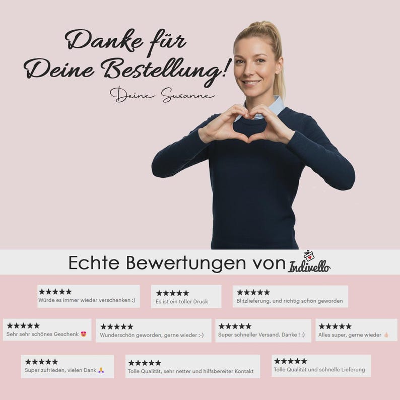 May include: A thank you card featuring the text Danke f&uuml;r Deine Bestellung! Deine Susanne, a person making a heart shape with their hands, and a section titled Echte Bewertungen von Indivello displaying multiple five-star customer reviews.