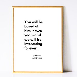 Little Women Print | You Will Be Bored of Him Quote | Digital Wall Art | Jo March | Louisa May Alcott | Book Lover Gift | Feminist Art