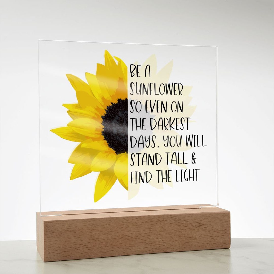 Be a Sunflower Acrylic Sign Sunflower Decor Positivity - Etsy