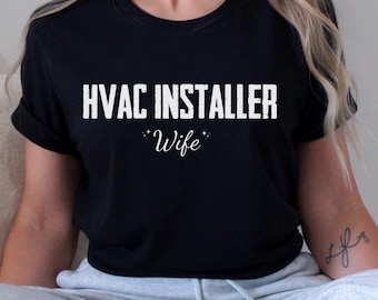 HVAC Installer Wife Shirt | Proud HVAC Tech Wife T-Shirt | Gift for HVAC Spouses, Ac Repair Families, Heating & Cooling Support Tee