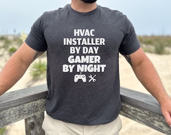 Funny Hvac Shirt Hvac Installer by Day Gamer by Night Husband hvac gift Dad HVAC Tech shirt HVAC Tech Gift for Him Tech Dad Christmas gift