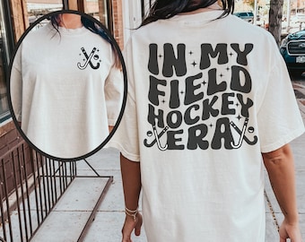 In my field hockey era SVG PNG field hockey tshirt design in my era shirt gift for hockey coach digital download end of season gift coach