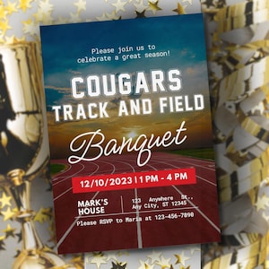 May include: A Cougar's Track and Field Banquet invitation with a sunset background and a track. The invitation includes the text "COUGARS TRACK AND FIELD Banquet" and event details: date, time, and RSVP information.