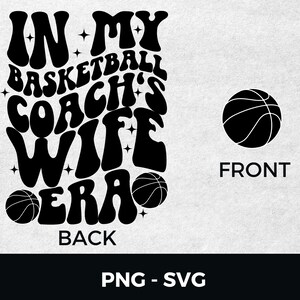 Basketball Coach's Wife SVG PNG Coaching Era Shirt Design in My Era