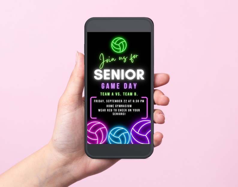 May include: A smartphone displaying a digital invitation for a senior game day. The invitation features neon green, pink, and blue volleyball graphics and the text "Join us for Senior Game Day, Team A vs. Team B. Friday, September 22 at 6:30 PM, Home Gymnasium, Wear red to cheer on your seniors!"