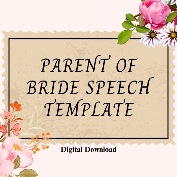 Mother/Father-Parent of the Bride Speech Customizable Template,Toast Template, Bridal Shower Example Speech,Dad/Mom Speech Daughter Wedding