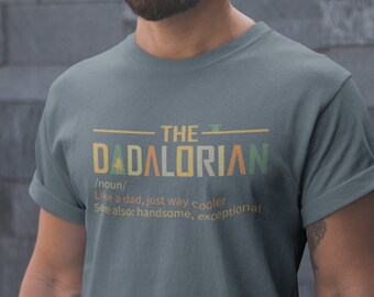 The Dadalorian Tshirt - Like a Dad, Just Way Cooler,  Dadalorian Shirt, Dad Shirt, Husband Gift, Father's Day Gift, Gift for him