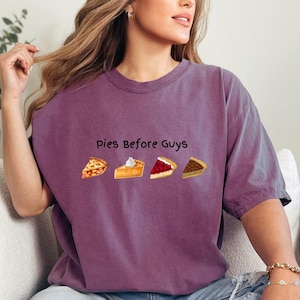 Pies Before Guys Shirt,  Pumpkin Pie Shirt,Fall Shirt,Thanksgiving Gift,Thanksgiving Shirt,Thanksgiving Sweatshirt for Women,Fall Apparel