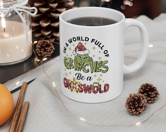 In A World Full of Grinches Be A Griswold Mug, Coffee Mugs, Christmas Mugs, Funny Coffee Mugs,Christmas Coffee Cups, Coffee Mugs,Trendy Mugs