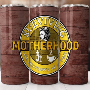 Motherhood Tumbler Wrap bundle (3), Meltdown Wrap PNG, Sublimation Design, Digital Download Custom Tumbler Cup PNG