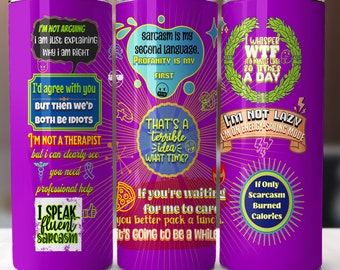 Sarcastic Tumbler wrap, 20oz skinny Tumbler, Sublimation Designs, Tumbler PNG File, Digital Download, Sarcastic Quotes, Funny Tumbler png
