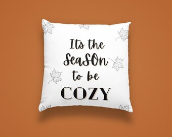 Farmhouse Autumn Decor: Embrace Cozy Season with Our 'It's the Season to be Cozy' Pillow