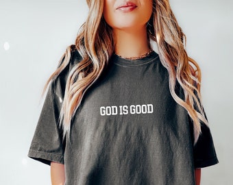 Comfort Colors God Is Good T-Shirt,  Religion Shirt, Christian T-Shirt ,Trendy Shirt , Positive Shirt , Oversized Shirt , Oversized Tee
