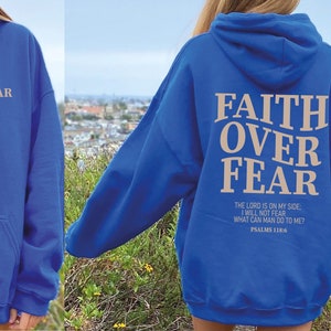 Faith Over Fear Christian Sweatshirt or Hoodie ,Christian Sweatshirt ,Jesus Hoodie, Trendy Hoodie ,Bible Verse Sweater, Aesthetic Hoodie