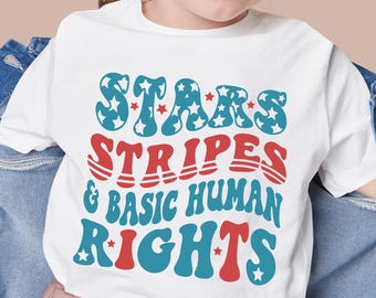 Stars Stripes And Human Rights Toddler Shirt, Retro 4th Of July Shirt, Patriotic Kids Tee, Liberal American Shirt, USA Baby T-Shirt