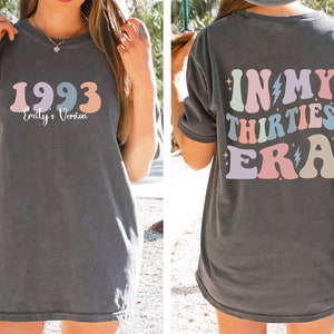 Custom In My Thirties Era Comfort color Shirt, Personalized Funny Birthday  Gift t-Shirt, In My Fifties Era, In My Forties, Mothers Day Gift