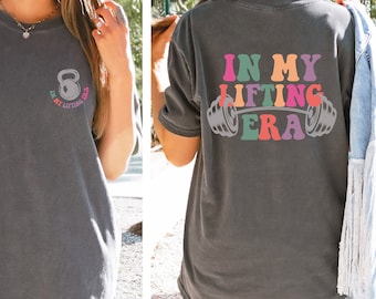 In My Lifting Era Comfort Colors Shirt, Funny Workout T-Shirt, Gym Lover Gift, Gift For Gym Lover, Funny Lifting Gift, Fitness Mom Gift