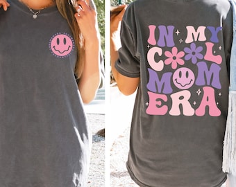 Comfort Colors® In My Cool Mom Era Shirt, Cool Mom Shirt, In My Mom Era Shirt, Mama Shirt, New Mom Gift, Mama Shirt, Birthday Gift For Mom