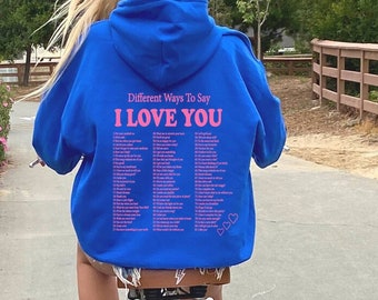 Different Ways To Say I Love You Hoodie, With Words On Back Positive Sweatshirt, Aesthetic Clothes Oversized Hoodie, Sorority Sweatshirt