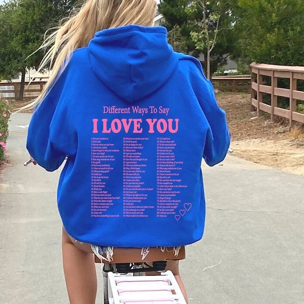 Different Ways To Say I Love You Hoodie, With Words On Back Positive Sweatshirt, Aesthetic Clothes Oversized Hoodie, Sorority Sweatshirt