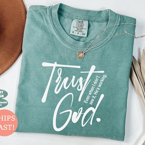 Trust God, Trust God Shirt, Christian, Religion, Religious, Faith, Bible Verse, God Quotes, Christian Comfort Colors® Shirt, Timing Shirt