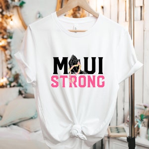 Maui Strong Shirt, Maui Wildfire Relief, All Profits will be Donated, Support for Hawaii Fire Victims, Hawaii Fires, Lahaina Fires