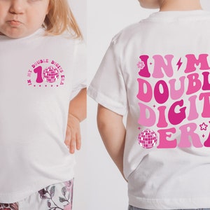 In My Double Digits Era Shirt, In My Birthday Era Gift,  10th Birthday Shirt,10 Year Old Birthday Outfit, Double Digits Era Shirt, Cute Gift