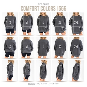 May include: Size guide for Comfort Colors 1566 sweatshirts. The image shows various sizes, including S, M, L, XL, and 2XL, with measurements in inches. The model is 5'8", 125LB, with measurements of 35"-28"-37".