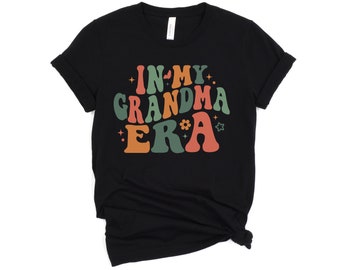 In My Grandma Era Shirt, Cool Grandma Shirt, Funny Grandma Shirt, Best Grandma Shirt, Gift for Grandma,Mothers day Gift