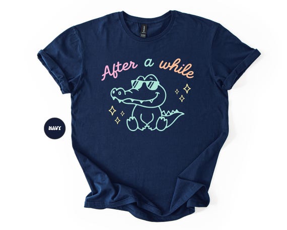 See You Later Alligator T-Shirt | After A While Crocodile Shirt | Funny Quote Tee | Cute Animal Saying Youth Shirt | Gift for Animal Lovers