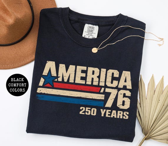 America 76 Shirt, 250 Years of Freedom Tee, Patriotic Vintage USA Shirt, Fourth of July Graphic Tee, Comfort Colors®