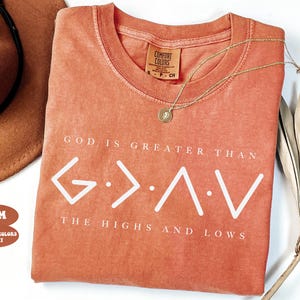 Religious Comfort Colors® Shirt, Jesus Shirt, God Is Greater Than The Higher And Lows, Comfort Colors Christian Tee, Faith Tee, Bible Verse