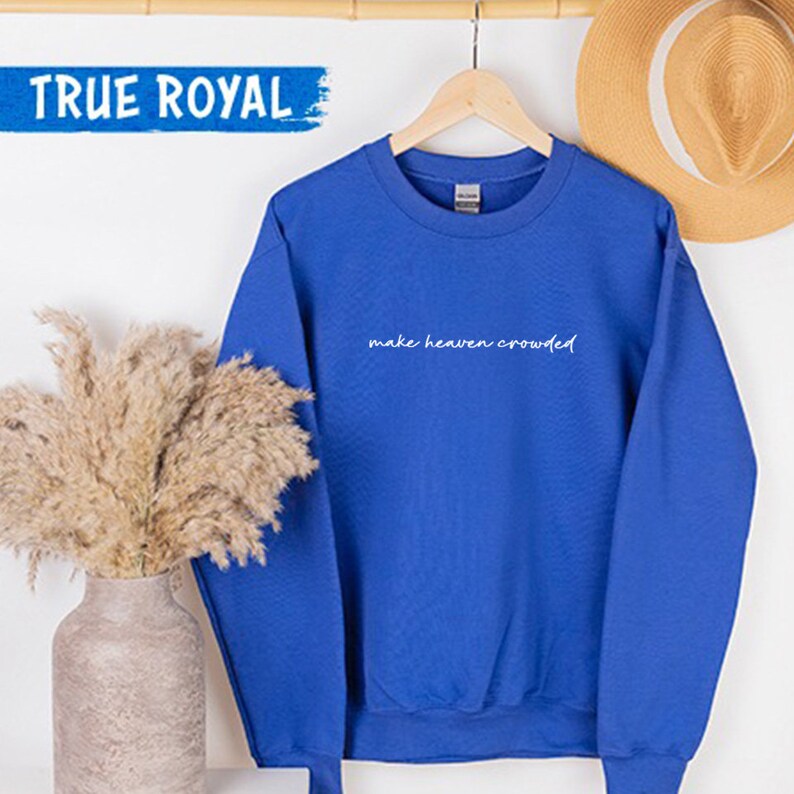 Make Heaven Crowded Sweatshirt, Christian Sweater, Religious Crewneck Sweatshirt, Faith Pullover, Bible Sweater, Heaven Sweatshirt immagine 5