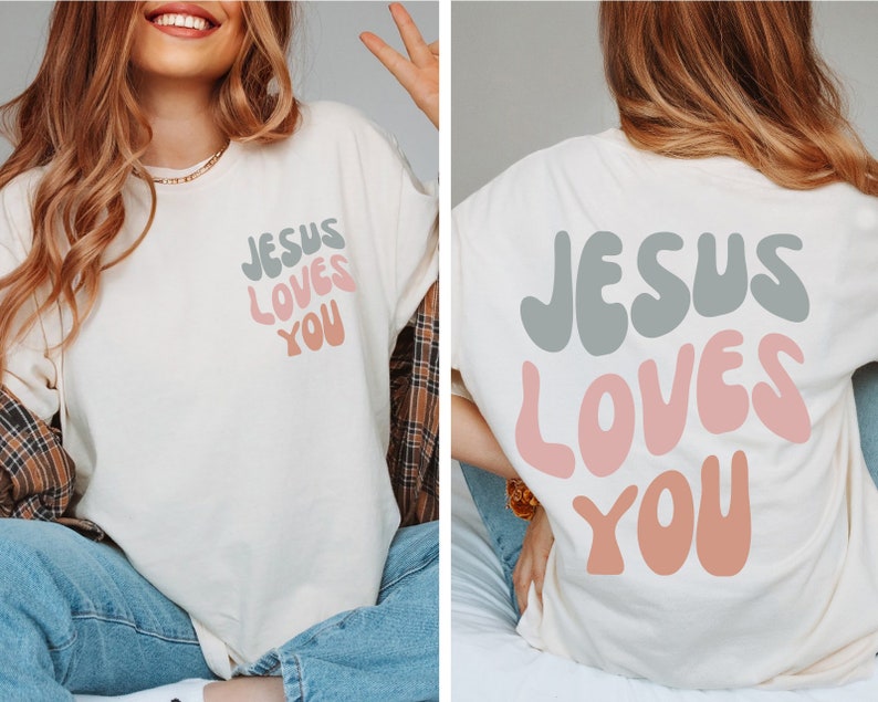 Jesus Loves You Comfort Colors Shirt , Christian Shirt , Jesus Shirt ...
