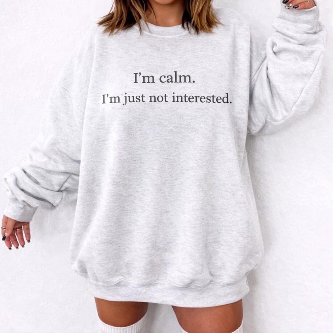 Not Interested Humor I’m Calm I’m Just Not Interested SVG PNG | Minimal Quote Shirt Design ...