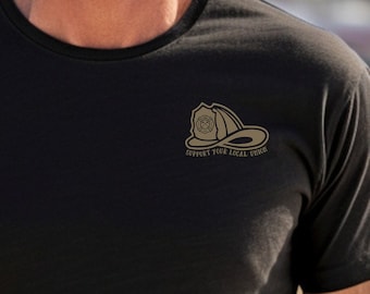 Support Your Local Union Firefighter T-Shirt: First Responder Gift