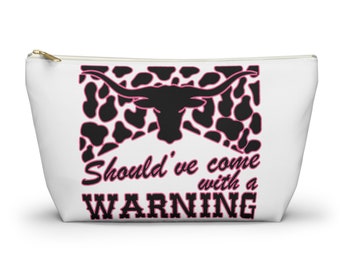 Cowgirl longhorns country should have come warning pencil makeup bag