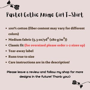 May include: Pastel goth anime girl graphic t-shirt with a tear-away label. The shirt is made of 100% cotton and is a classic fit. The fabric is medium weight, 5.3 oz/yd&sup2; (180 g/m&sup2;).