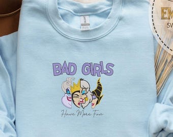 Embroidered Bad Girls Have More Fun, Disney Villains Hoodie, Bad Witches Sweatshirt, Cute Embroidery Design, Halloween Gift, Spooky Crewneck