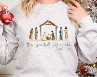 The Greatest Gift Of All Sweatshirt, Nativity Scene Christmas Hoodie, Matthew 1:21 Bible Verse , Christian Faith Apparel, Religious Gift