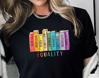 T-shirt égalité, chemise amour, chemise livre, couleurs de l'arc-en-ciel, chemise LGBT, chemise soyez gentil, l'inclusion compte, chemise diversité, chemise amateur de livres