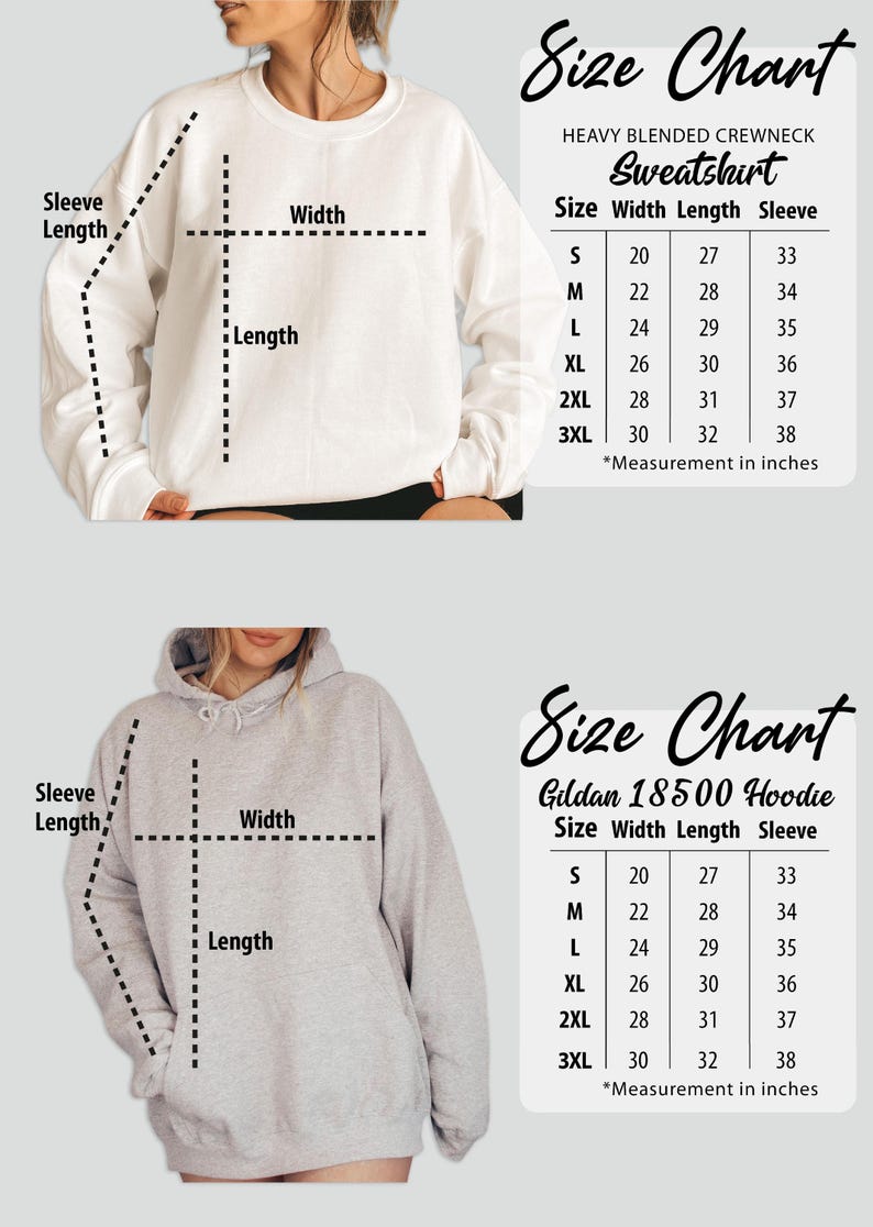 May include: A white crewneck sweatshirt and a gray hoodie, both with size charts. The charts list measurements in inches for width, length, and sleeve length. The sweatshirt chart is for a heavy blended crewneck, and the hoodie chart is for a Gildan 18500.
