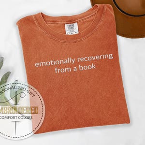 Embroidered Emotionally Recovering From A Book Tee, Book Lover T-shirt, Embroidered Reading Shirt, Bibliophile Gift, Reading Humor