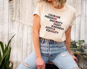 Courage Freedom Diversity Right Kindness Justice Equality Shirt, Human Rights Protest Tee, Activist Statement T-shirt, Summer Gift Tee