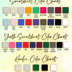 May include: A color chart for sweatshirts, youth sweatshirts, and hoodies. The chart displays various color options, including Ash, Sand, Sport Grey, Gold, Irish Green, Heliconia, Dark Heather, Maroon, Forest Green, Light Blue, Light Pink, Royal, Red, Purple, Military Green, Navy, Black, and White.