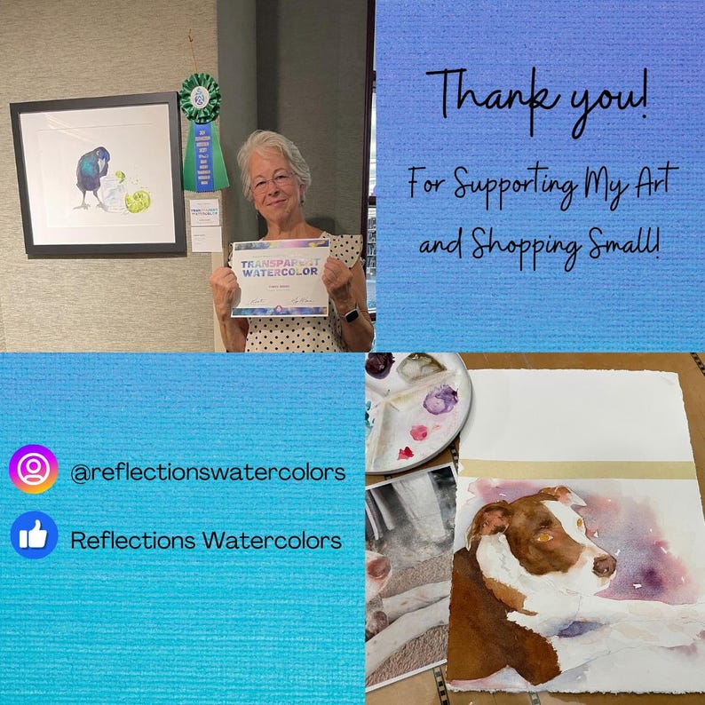 May include: A photograph showing a watercolour artist with a framed bird painting and a certificate. The image includes the text "Thank you! For Supporting My Art and Shopping Small!" and social media handles for Reflections Watercolors.