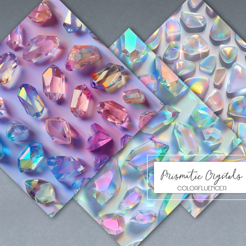 Peut inclure: Trois motifs de papier num&eacute;rique repr&eacute;sentant des cristaux iris&eacute;s de diff&eacute;rentes formes et tailles. Les motifs sont dispos&eacute;s en forme de triangle avec le texte "Prismatic Crystals COLORFLUENCER" en bas.